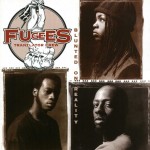 Fugees - Blunted On Reality (1994)