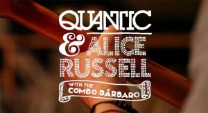 Quantic & Alice Russell with the Combo Barbaro - Look Around the Corner (2012)